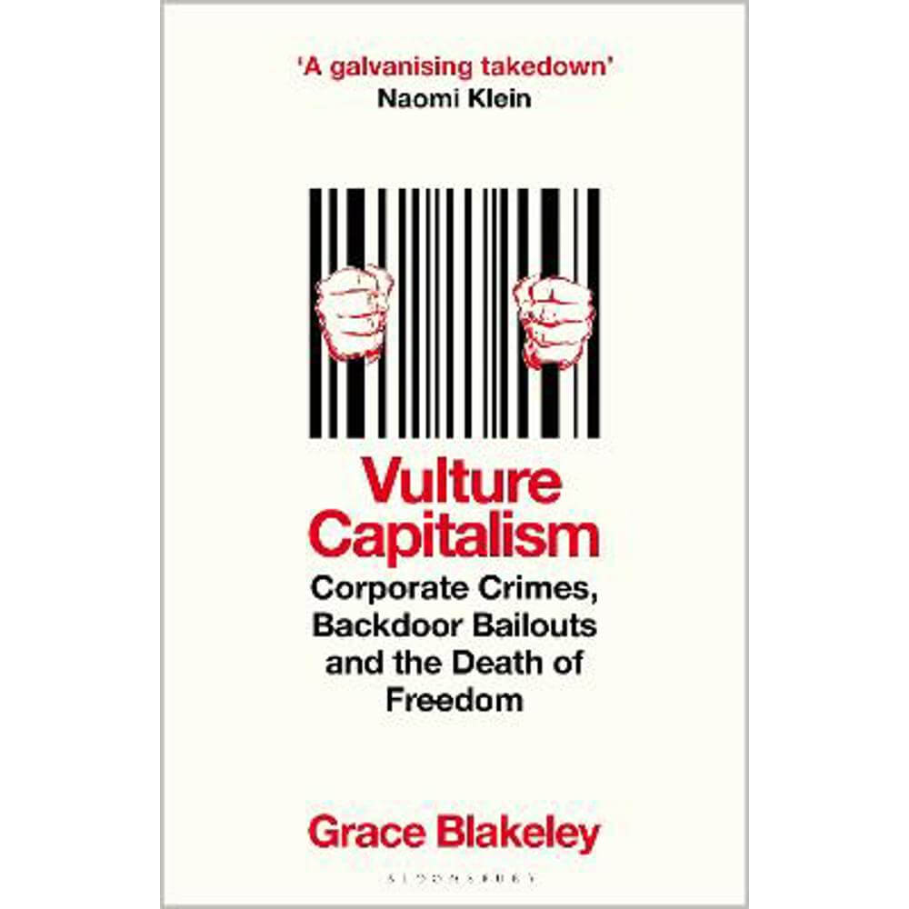 Vulture Capitalism: LONGLISTED FOR THE WOMEN'S PRIZE FOR NON-FICTION (Hardback) - Grace Blakeley